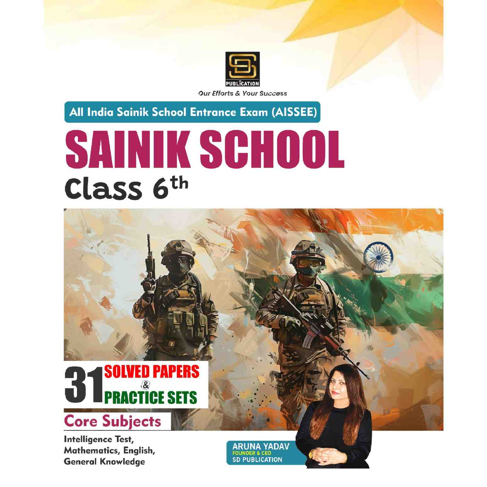 https://static.sdcampus.com/StoreProduct/productGallery/AISSEE%20All%20India%20Sainik%20School%20Entrance%20Examination%3A%20Sainik%20School%20Entrance%20Exam%202026%20Class-6%2031%20Solved%20Papers%20And%20Solved%20Papers%20%7C%2016%20Solved%20Papers%202009-2025%20%2B%2015%20Practice%20Sets%20%7C%20Inclusive%20of%203400%2B%20Questions%20%7C%20English%20%7C%20SD%20Publication/SD0302_1_1753193021.jpg